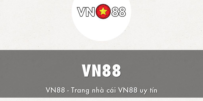 Trả lời các câu hỏi về nhà cái VN88
